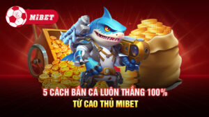 Cách bắn cá luôn thắng