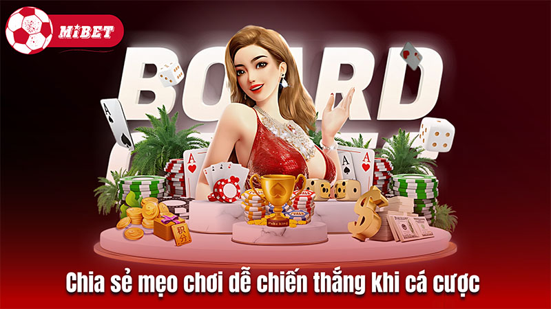 Chia sẻ mẹo giành chiến thắng khi cược cổng game Mibet