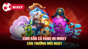 Bắn cá vàng H5