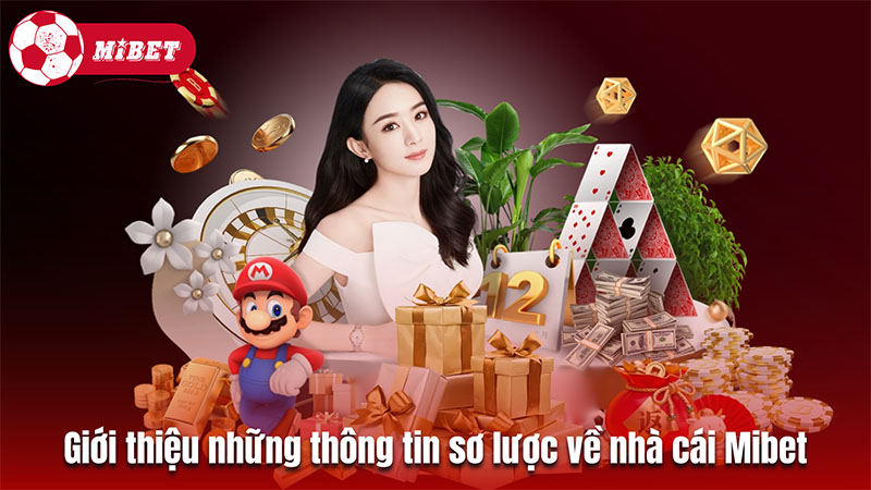 Giới thiệu những thông tin sơ lược về nhà cái Mibet