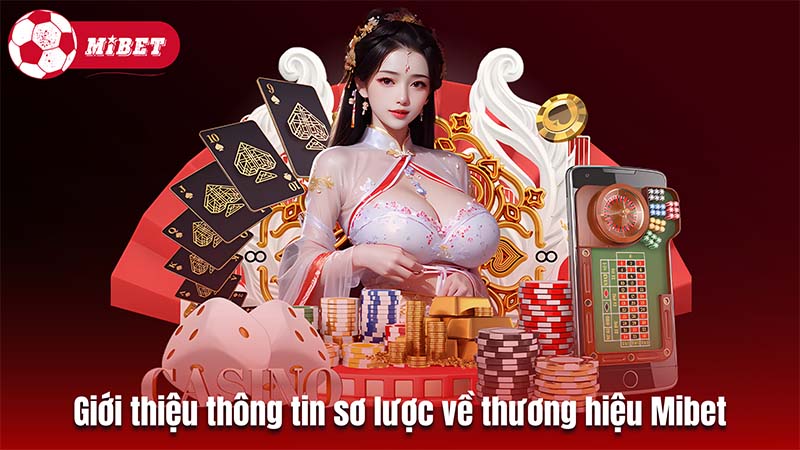 Giới thiệu sơ lược về thương hiệu kèo bóng đá Mibet