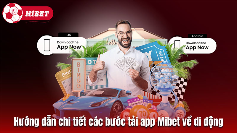 Hướng dẫn chi tiết các bước tải app Mibet về di động